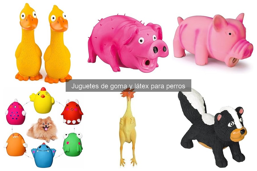 Juguetes de goma y látex para perros: Beneficios y características