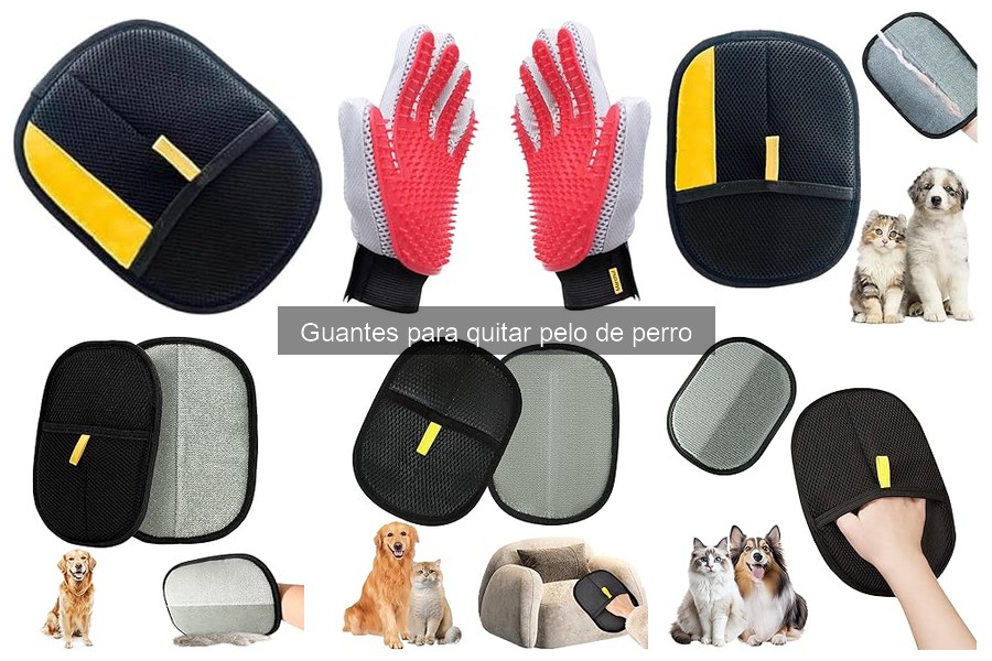 Mantenimiento de guantes para quitar pelo de perro: ¡Consejos útiles!